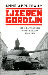 Bekijk details van IJzeren Gordijn: De inlijving van Oost-Europa 1944-1956